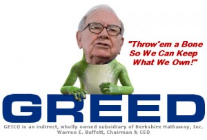 Berkshire Hathaway: The Oracle of Omaha Says Throw'em a Bone So We Can Keep What We Own!