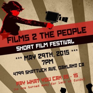 FTP - Films 2 The People Short Film Festival! @ Omni Commons | Oakland | California | United States