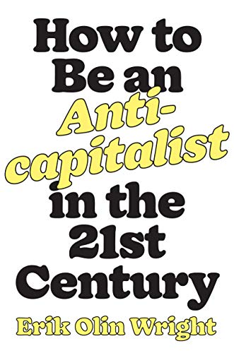 Strike Debt Bay Area Book Group: How to Be an Anti-Capitalist in the 21st Century (New Book) @ ONLINE, VIA 'ZOOM'