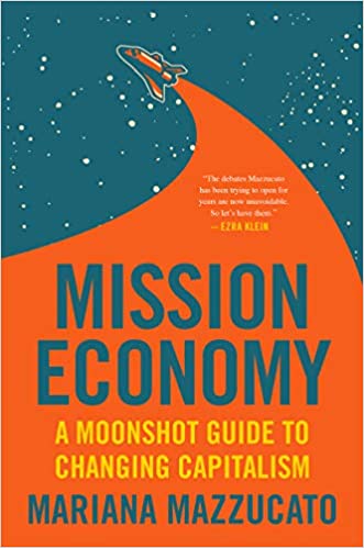Strike Debt Bay Area Book Group: Mission Economy - A Moonshot Guide to Changing Capitalism @ Online
